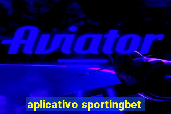 aplicativo sportingbet